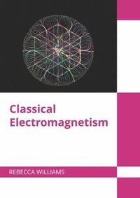bokomslag Classical Electromagnetism