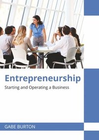 bokomslag Entrepreneurship: Starting and Operating a Business