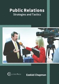 bokomslag Public Relations: Strategies and Tactics