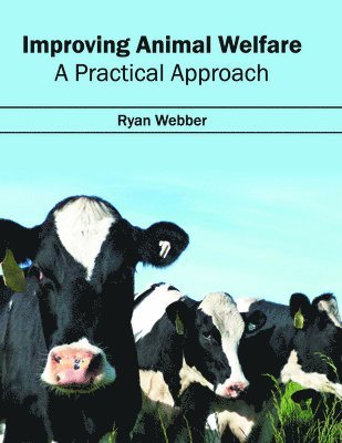 bokomslag Improving Animal Welfare: A Practical Approach