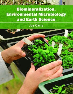 Biomineralization, Environmental Microbiology and Earth Science 1