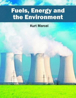 Fuels, Energy and the Environment 1