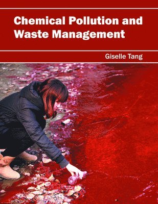 bokomslag Chemical Pollution and Waste Management