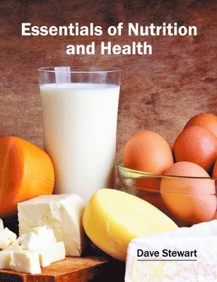 Essentials of Nutrition and Health 1