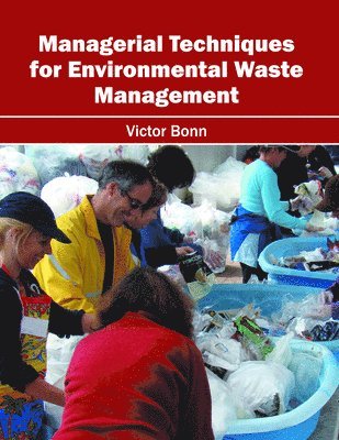 bokomslag Managerial Techniques for Environmental Waste Management