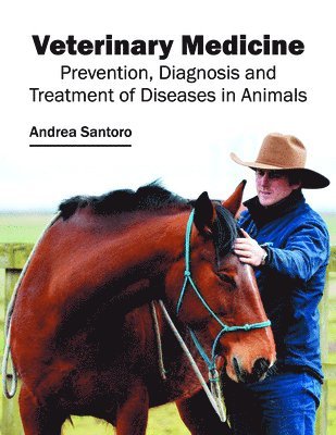 Veterinary Medicine: Prevention, Diagnosis and Treatment of Diseases in Animals 1