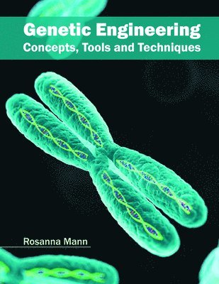 bokomslag Genetic Engineering: Concepts, Tools and Techniques