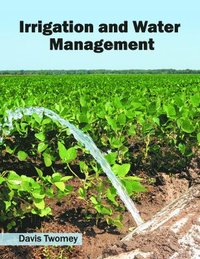 bokomslag Irrigation and Water Management