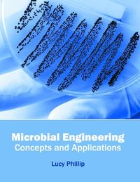 bokomslag Microbial Engineering: Concepts and Applications