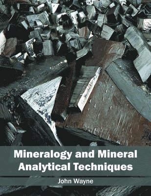 Mineralogy and Mineral Analytical Techniques 1