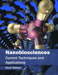 bokomslag Nanobiosciences: Current Techniques and Applications