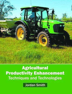 Agricultural Productivity Enhancement: Techniques and Technologies 1