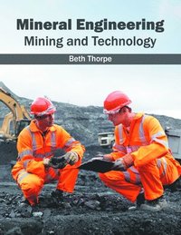 bokomslag Mineral Engineering: Mining and Technology