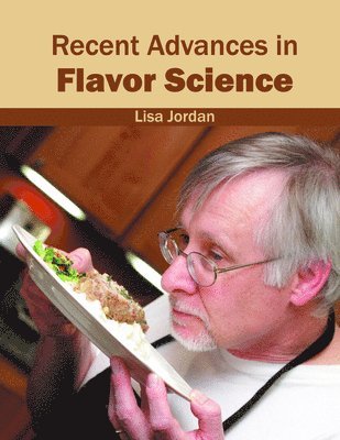 Lisa Jordan - Recent Advances in Flavor Science, Inbunden