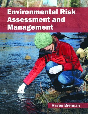 Raven Brennan - Environmental Risk Assessment and Management, Inbunden