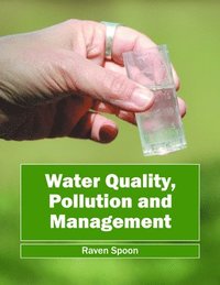 bokomslag Water Quality, Pollution and Management