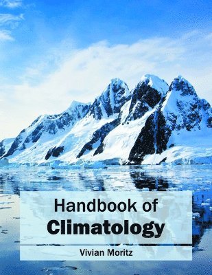 Vivian Moritz - Handbook of Climatology, Inbunden