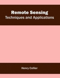 bokomslag Remote Sensing: Techniques and Applications