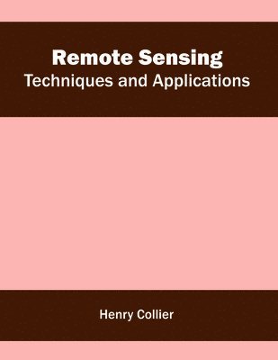 Remote Sensing: Techniques and Applications 1