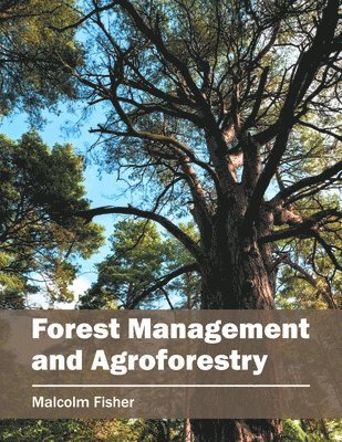 Forest Management and Agroforestry 1