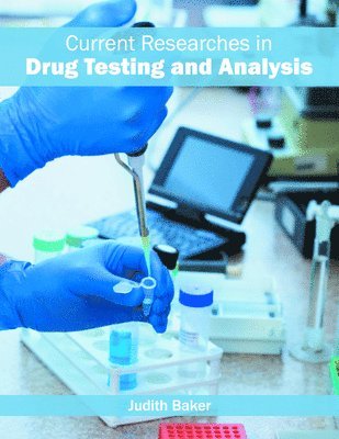 bokomslag Current Researches in Drug Testing and Analysis