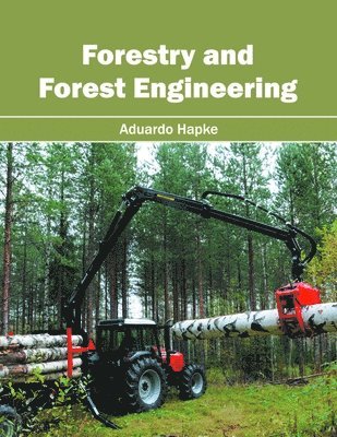 Aduardo Hapke - Forestry and Forest Engineering, Inbunden