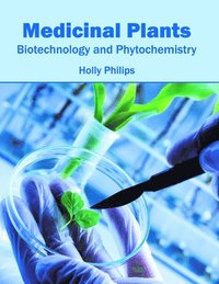 bokomslag Medicinal Plants: Biotechnology and Phytochemistry