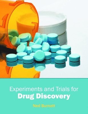 Ned Burnett - Experiments and Trials for Drug Discovery, Inbunden