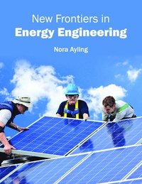 bokomslag New Frontiers in Energy Engineering