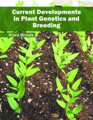 bokomslag Current Developments in Plant Genetics and Breeding