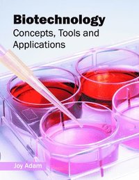 bokomslag Biotechnology: Concepts, Tools and Applications