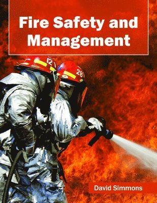 David Simmons - Fire Safety and Management, Inbunden