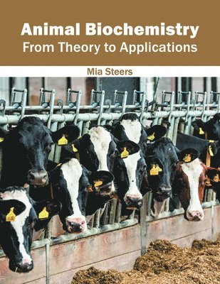 Animal Biochemistry: From Theory to Applications 1