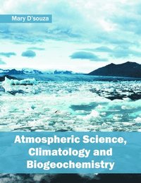 bokomslag Atmospheric Science, Climatology and Biogeochemistry