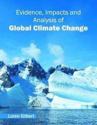 bokomslag Evidence, Impacts and Analysis of Global Climate Change