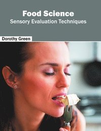 bokomslag Food Science: Sensory Evaluation Techniques
