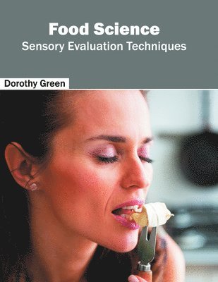 Food Science: Sensory Evaluation Techniques 1