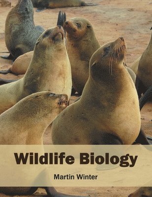 Martin Winter - Wildlife Biology, Inbunden