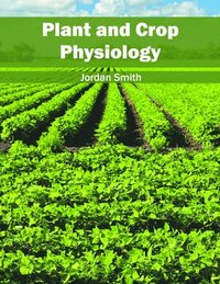 bokomslag Plant and Crop Physiology