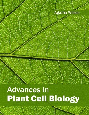 Agatha Wilson - Advances in Plant Cell Biology, Inbunden. Tillgänglighet: Lägg i varukorg