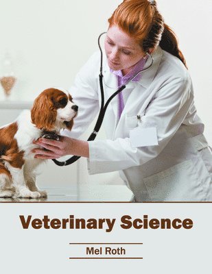 Mel Roth - Veterinary Science, Inbunden