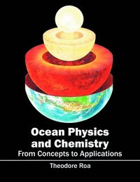 bokomslag Ocean Physics and Chemistry: From Concepts to Applications