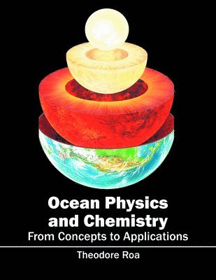 Ocean Physics and Chemistry: From Concepts to Applications 1