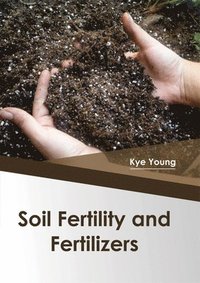 bokomslag Soil Fertility and Fertilizers