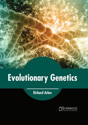 Richard Arber - Evolutionary Genetics, Inbunden
