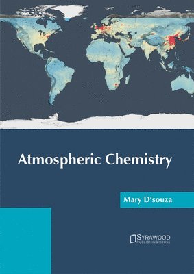 Mary D'Souza, Mary D'souza - Atmospheric Chemistry, Inbunden