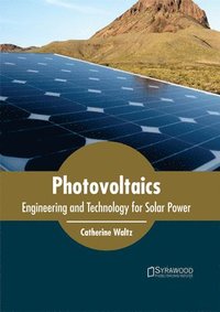 bokomslag Photovoltaics: Engineering and Technology for Solar Power