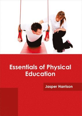 bokomslag Essentials of Physical Education