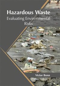 bokomslag Hazardous Waste: Evaluating Environmental Risks