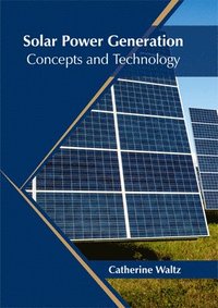 bokomslag Solar Power Generation: Concepts and Technology